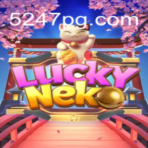 Descubra a Emoção do Jogo LuckyNeko com 5247.COM